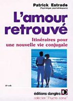 L'amour retrouvé - itinéraires pour une nouvelle vie sentimentale