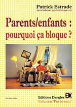 Parents, enfants - pourquoi ça bloque ?