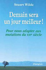Demain sera un jour meilleur ! - pour nous adapter aux mutations du XXIe siècle