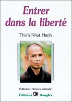 Entrer dans la liberté - introduction à la formation des moines et des moniales dans la tradition bouddhiste