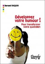 Développez votre humour ! - pour transformer votre quotidien