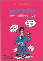 Gérez votre stress avant qu'il ne vous gère !