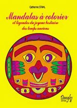 Mandalas à colorier et légendes du joyeux bestiaire des temps anciens