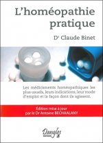 L'homéopathie pratique - les médicaments homéopathiques les plus usuels, leurs indications, leur mode d'emploi et la façon