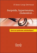 Surpoids, hypertension, cholestérol - gare au syndrome métabolique !