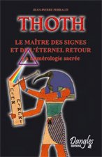Thoth - le maître des signes et de l'éternel retour
