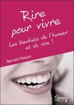 Rire pour vivre - les bienfaits de l'humour et du rire !