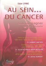 Au sein du cancer - guide pour gagner contre la maladie