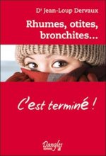 Rhumes, otites, bronchites, c'est terminé ! - dialogues-santé