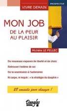 Mon job, de la peur au plaisir