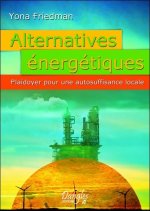 Alternatives énergétiques - plaidoyer pour une autosuffisance locale