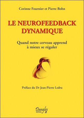 Le neurofeedback dynamique - quand notre cerveau apprend à mieux se réguler