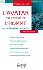 L'avatar est l'avenir de l'homme - vers la dématérialisation