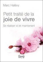 Petit traité de la joie de vivre - se réaliser ici et maintenant