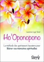 Ho'oponopono - la méthode des guérisseurs hawaïens pour libérer vos mémoires spirituelles