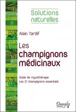 Les champignons médicinaux - guide de mycothérapie
