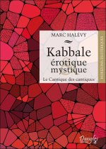 Kabbale érotique et mystique - le Cantique des Cantiques