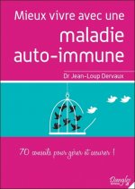 Mieux vivre avec une maladie auto-immune - 70 conseils pour gérer et assurer