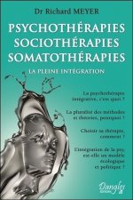 Psychothérapies, sociothérapies, somatothérapies - la pleine intégration