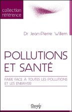 Pollutions et santé - faire face à toutes les pollutions et les enrayer