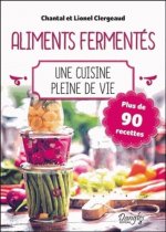 Les aliments fermentés - une cuisine pleine de vie