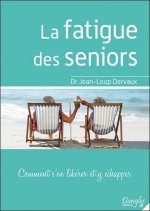 La fatigue des seniors - comment s'en libérer et y échapper