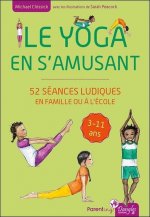 Le yoga en s'amusant - de 3 à 11 ans