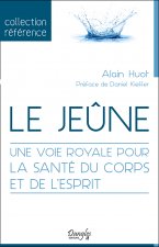 Le jeûne - une voie royale pour la santé du corps et de l'esprit
