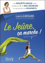 Le jeûne, ça marche ! - une enquête unique menée auprès de + de 600 jeûneurs et décryptée par 15 experts