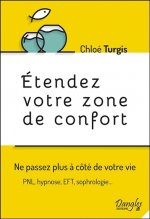 Étendez votre zone de confort - ne passez plus à côté de votre vie