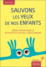Sauvons les yeux de nos enfants - rééducation visuelle, méthode self-healing de Meir Schneider