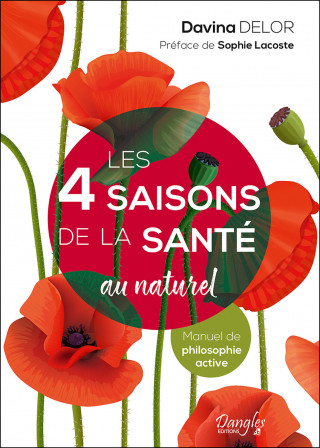 Les 4 saisons de la santé au naturel - manuel de philosophie active