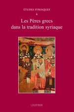 Etudes syriaques 4 : Les Pères grecs dans la tradition syriaque