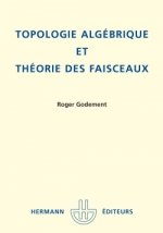 Topologie algébrique et théorie des faisceaux