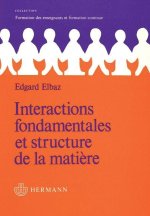 Interactions fondamentales et structure de la matière