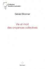 Vie et mort des croyances collectives