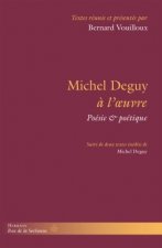 Michel Deguy a l'oeuvre