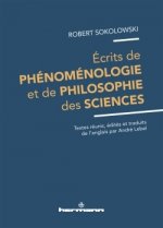 Ecrits de phénoménologie et de philosophie des sciences