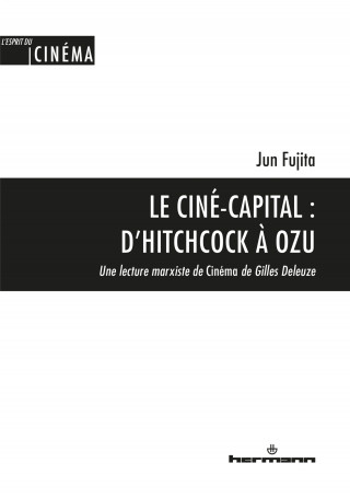 Le Ciné-capital : D'Hitchcock à Ozu