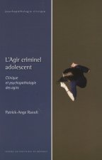 AGIR CRIMINEL ADOLESCENT (L')