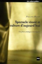 SPECTACLE VIVANT ET CULTURE D'AUJOURD'HUI