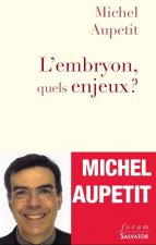 L'embryon, quels enjeux