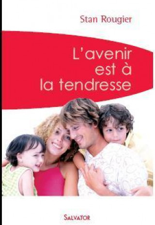 L'avenir est à la tendresse (poche)