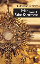 Prier devant le Saint Sacrement