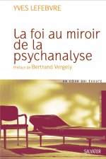 La foi au miroir de la psychanalyse