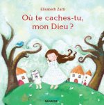 Où te caches-tu mon Dieu ?