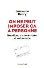 On ne peut imposer ça à personne