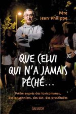 Que celui qui n'a jamais pêché