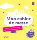 Mon cahier de messe, année B