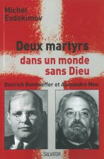 Deux martyrs dans un monde sans Dieu